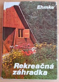 Rekreačná záhradka / Edícia Rastlinnej výroby - Knižnica záhradkára