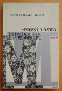 Marie Manciniová - První láska Ludvíka XIV.